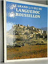 Le grand livre du languedoc roussillon